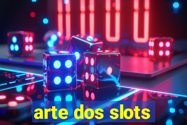 arte dos slots